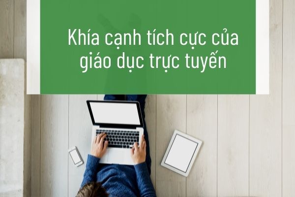 Điều tích cực của học trực tuyến